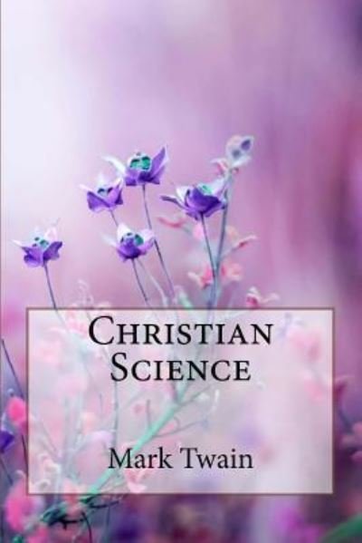 Cover for Mark Twain · Christian Science Mark Twain (Paperback Bog) (2018)