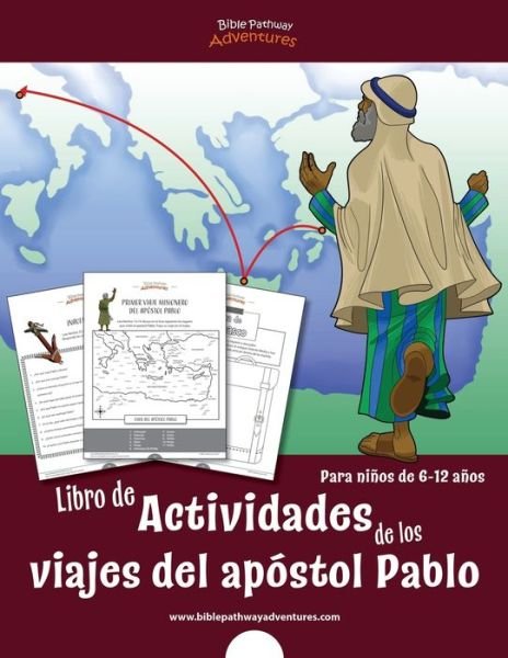 Libro de actividades de los viajes del apostol Pablo - Pip Reid - Bøger - Bible Pathway Adventures - 9781989961605 - 15. april 2021