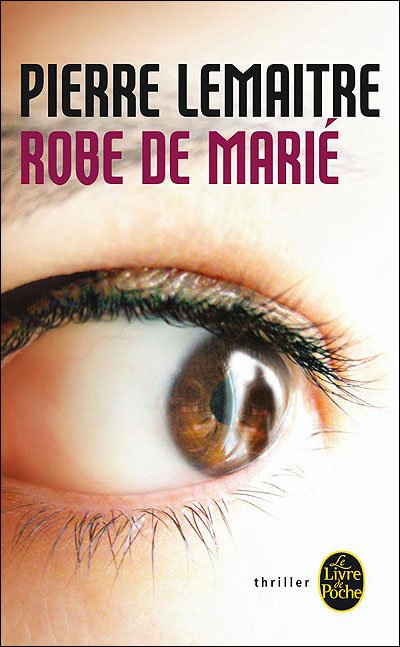Cover for Pierre Lemaitre · Robe De Marie (Paperback Bog) [French edition] (2010)