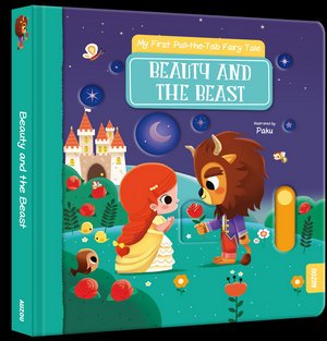Cover for Auzou Publishing · My First Pull-the-Tab Fairy Tale: Beauty and the Best - My First Pull the Tab Fairy Tales (Kartonbuch) (2021)