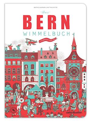 Cover for Matthias Vatter · Das Bern Wimmelbuch (Book) (2013)