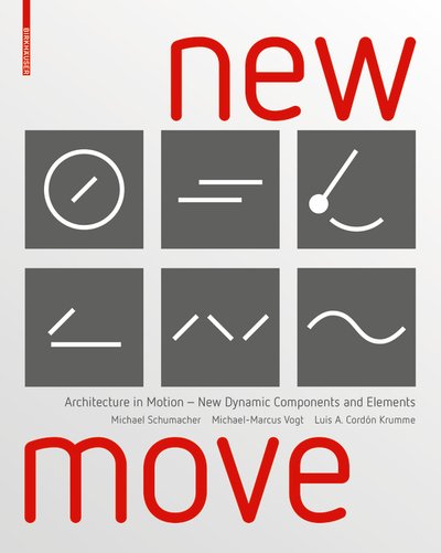Cover for Michael Schumacher · New MOVE: Architecture in Motion - New Dynamic Components and Elements (Hardcover Book) (2019)