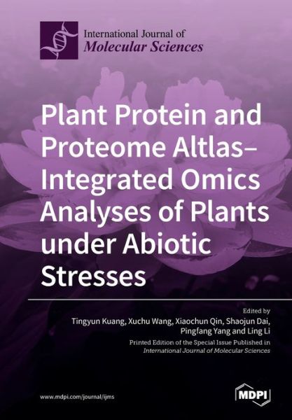 Cover for Tingyun Kuang · Plant Protein and Proteome Altlas--Integrated Omics Analyses of Plants under Abiotic Stresses (Paperback Book) (2020)