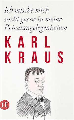 Cover for Karl Kraus · Ich Mische Mich Nicht Gerne In Meine Privatangelegenheiten (Book)