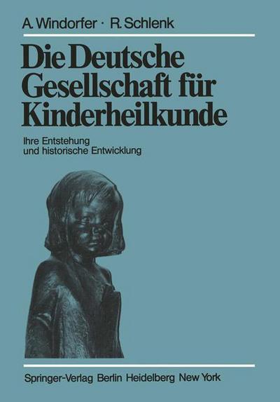 Cover for A. Windorfer · Die Deutsche Gesellschaft Fur Kinderheilkunde (Paperback Book) [German edition] (1978)