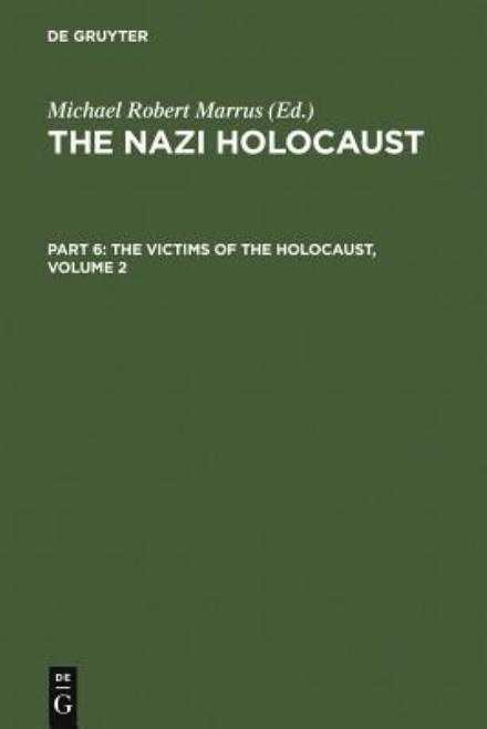 Cover for Michael Robert Marrus · The Nazi Holocaust. Part 6: The Victims (Book) (1989)