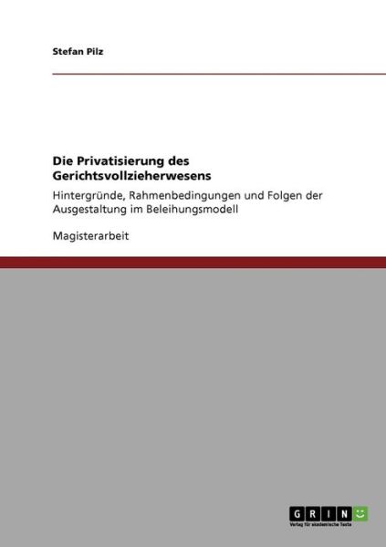 Cover for Pilz · Die Privatisierung des Gerichtsvol (Book) [German edition] (2013)