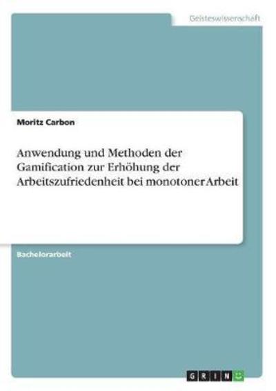 Anwendung und Methoden der Gamif - Carbon - Books -  - 9783668042605 - 