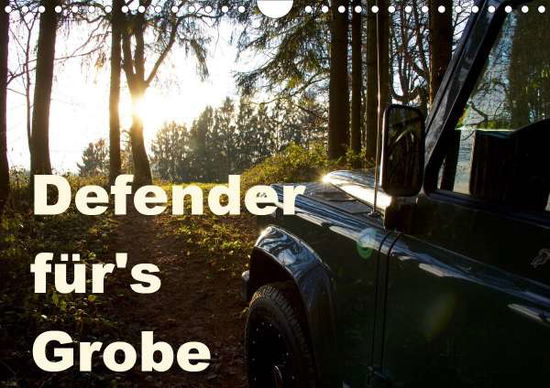 Defender für's Grobe (Wandkalend - Ascher - Kirjat -  - 9783671909605 - 