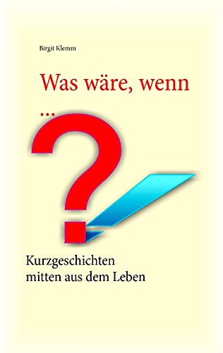 Cover for Birgit Klemm · Was Wäre, Wenn ... (Paperback Book) [German edition] (2015)