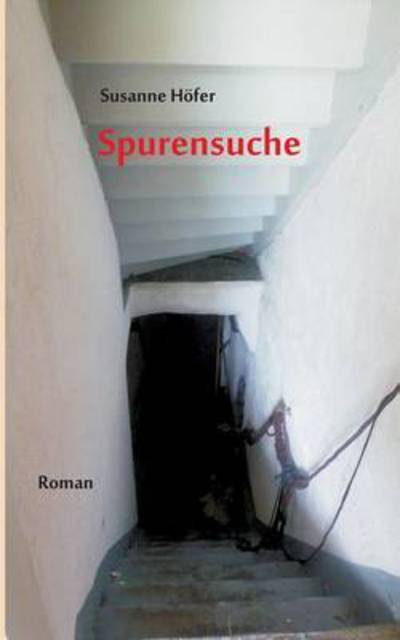 Cover for Susanne Hofer · Spurensuche (Paperback Book) (2015)