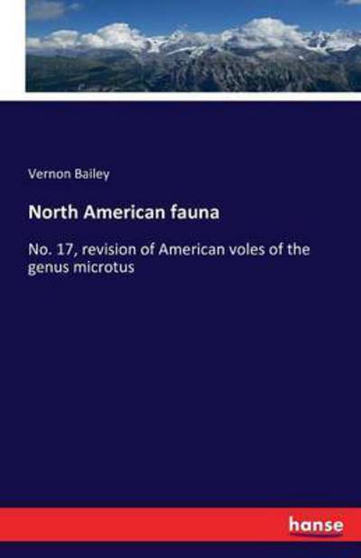 North American fauna - Bailey - Books - - 9783743323605 - October 14, 2016