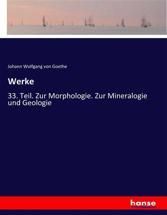 Werke - Goethe - Books -  - 9783744636605 - May 3, 2017