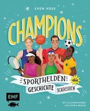 Cover for Sven Voss · Champions - Sporthelden, die Geschichte schreiben (Inbunden Bok) (2021)