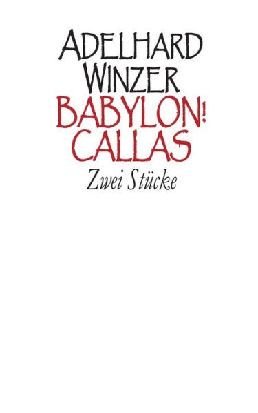 Cover for Adelhard Winzer · Babylon! - Callas (Paperback Book) (2021)