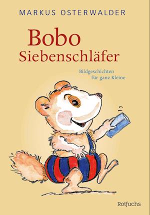 Bobo Siebenschläfer - Markus Osterwalder - Livros - rotfuchs - 9783757100605 - 1 de julho de 2024