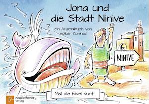 Mal die Bibel bunt, Jona und die - Konrad - Books -  - 9783761565605 - 