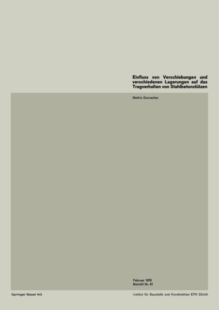 Einflua Von Verschiebungen Und Verschiedenen Lagerungen Auf Das Tragverhalten Von Stahlbetonsta1/4tzen - M. Grenacher - Books - Birkhauser Verlag AG - 9783764308605 - 1976