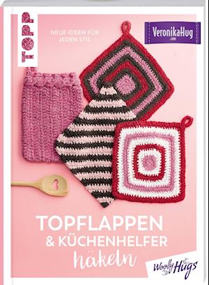 Cover for Veronika Hug · Topflappen &amp; Küchenhelfer häkeln (Taschenbuch) (2022)