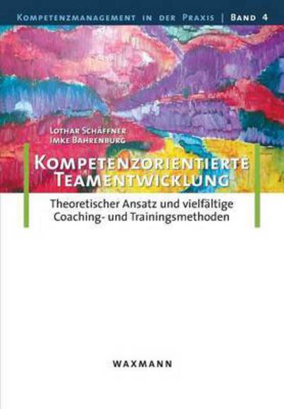 Cover for Lothar Schaffner · Kompetenzorientierte Teamentwicklung (Pocketbok) (2015)