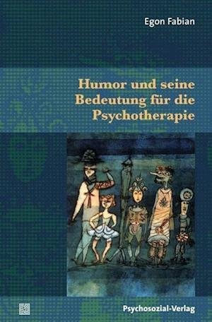 Cover for Egon Fabian · Humor und seine Bedeutung für die Psychotherapie (Paperback Book) (2015)