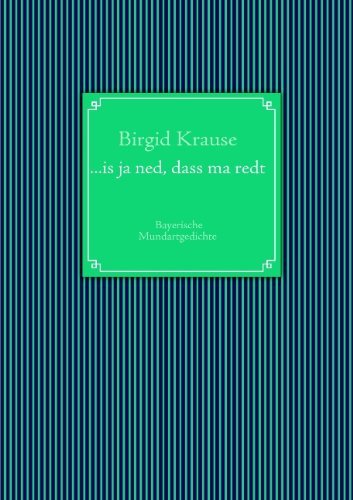 Cover for Birgid Krause · ...is Ja Ned, Dass Ma Redt (Paperback Book) [German edition] (2009)