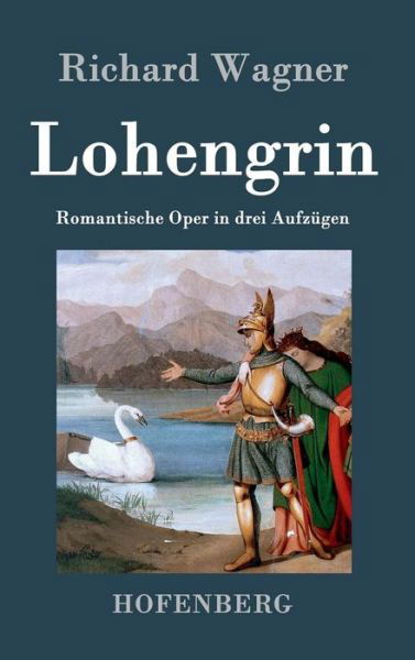 Cover for Richard Wagner · Lohengrin (Hardcover Book) (2017)