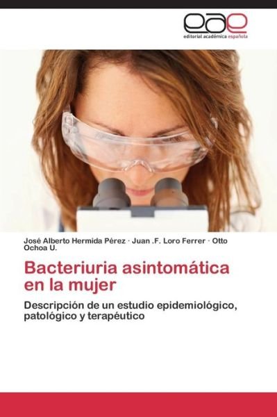 Cover for Ochoa U Otto · Bacteriuria Asintomatica en La Mujer (Paperback Bog) (2011)