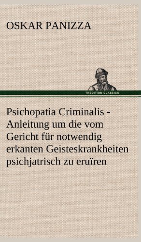 Psichopatia Criminalis - Oskar Panizza - Bøker - TREDITION CLASSICS - 9783847258605 - 12. mai 2012