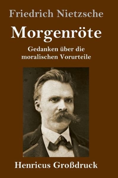 Cover for Friedrich Wilhelm Nietzsche · Morgenroete (Grossdruck) (Gebundenes Buch) (2019)