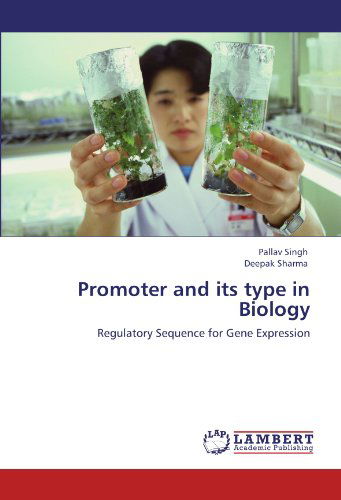 Cover for Deepak Sharma · Promoter and Its Type in Biology: Regulatory Sequence for Gene Expression (Paperback Bog) (2012)