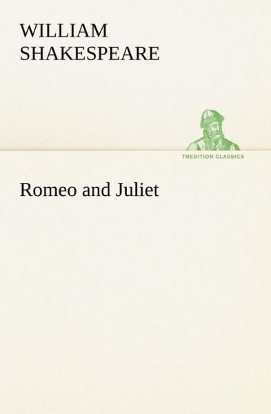 Cover for William Shakespeare · Romeo and Juliet (Tredition Classics) (Taschenbuch) (2012)