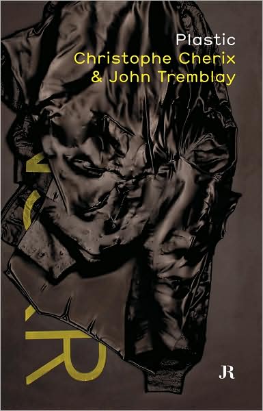 Cover for Christophe Cherix · Plastic: Christophe Cherix and John Tremblay (Paperback Book) (2007)