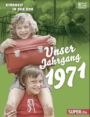 Cover for Bild und Heimat · Unser Jahrgang 1971 (Hardcover Book) (2020)