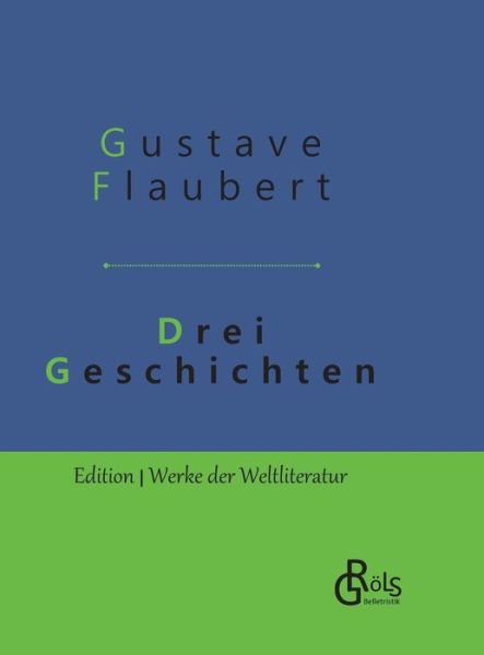 Cover for Flaubert · Drei Geschichten (Book) (2019)