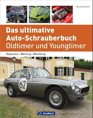 Cover for Marcel Schoch · Das ultimative Auto-Schrauberbuch – Oldtimer und Youngtimer (Book) (2024)