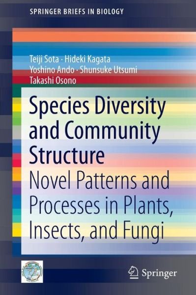 Cover for Teiji Sota · Species Diversity and Community Structure: Novel Patterns and Processes in Plants, Insects, and Fungi - Springerbriefs in Biology (Paperback Bog) (2013)