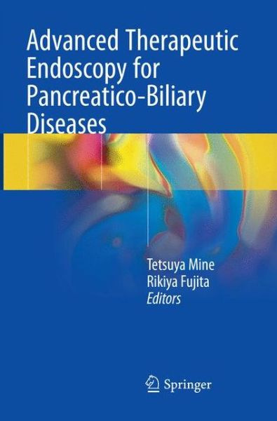 Cover for Advanced Therapeutic Endoscopy for Pancreatico-Biliary Diseases (Paperback Book) [Softcover Reprint of the Original 1st 2019 edition] (2019)