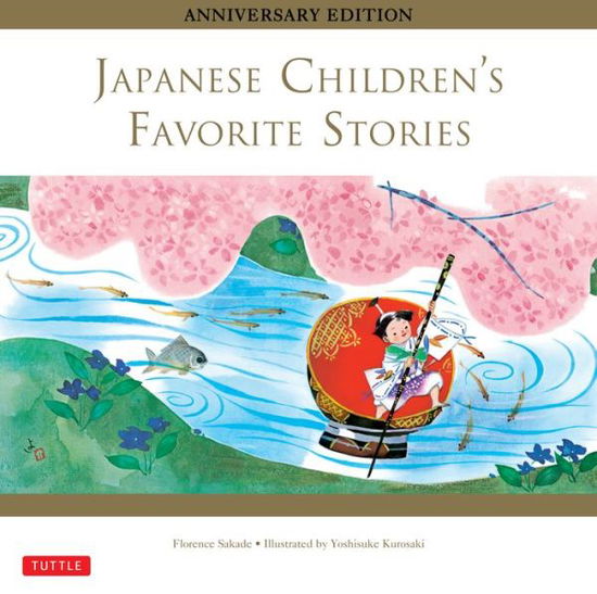 Cover for Florence Sakade · Japanese Children's Favorite Stories: Anniversary Edition - Favorite Children's Stories (Hardcover bog) [Anniversary edition] (2014)