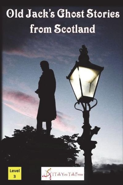 Cover for I Talk You Talk Press · Old Jack's Ghost Stories from Scotland (Paperback Bog) (2018)