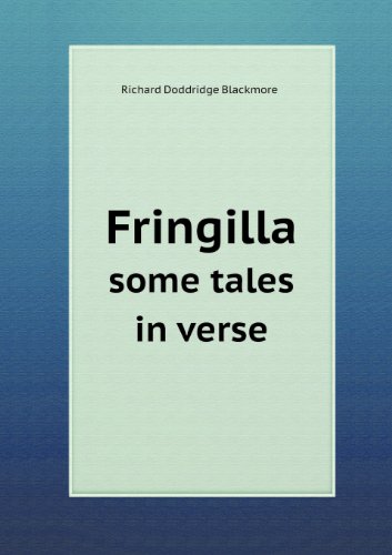 Fringilla Some Tales in Verse - R. D. Blackmore - Książki - Book on Demand Ltd. - 9785518435605 - 7 marca 2013