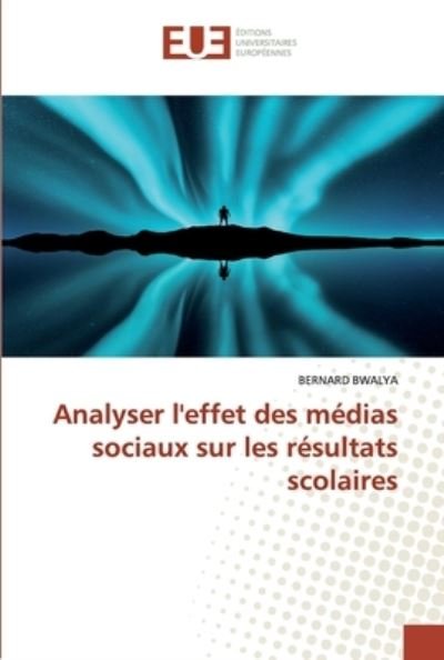 Cover for Bwalya · Analyser l'effet des médias soci (Buch) (2020)