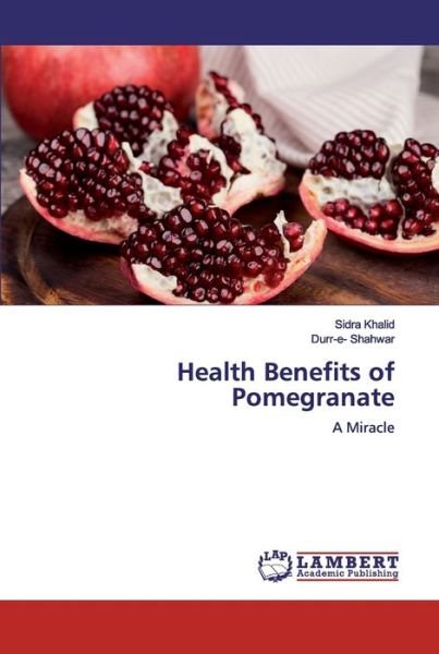 Cover for Khalid · Health Benefits of Pomegranate (Bok) (2019)