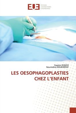 Cover for Yassine Zerizer · Les Oesophagoplasties Chez l'Enfant (Paperback Book) (2021)