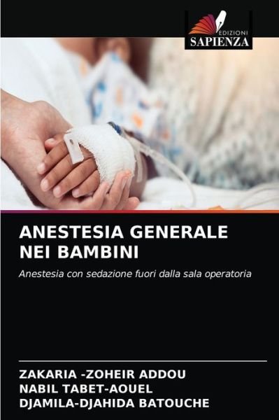 Cover for Zakaria -Zoheir Addou · Anestesia Generale Nei Bambini (Paperback Book) (2021)