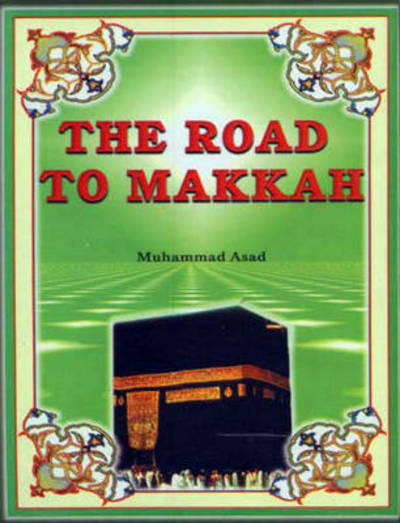 Cover for Muhammad Asad · The Road to Makkah (Inbunden Bok) [New edition] (2001)