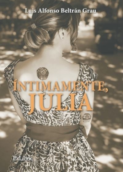 Cover for Luis Alfonso Beltrán Grau · Íntimamente, Julia (Paperback Book) (2021)