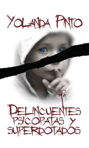 Cover for Yolanda Cebrian Pinto · Delincuentes Psicopatas Y Superdotados (Pocketbok) [Revised edition] (2010)