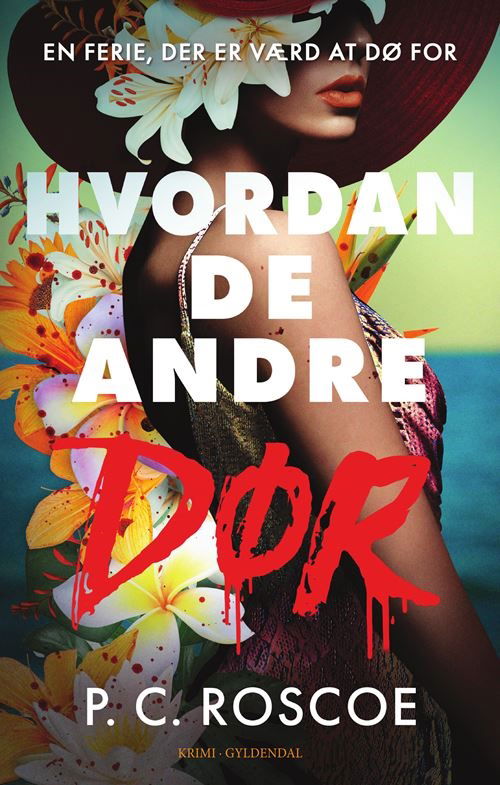 Cover for P.C. Roscoe · Hvordan de andre dør (Sewn Spine Book) [1º edição] (2026)