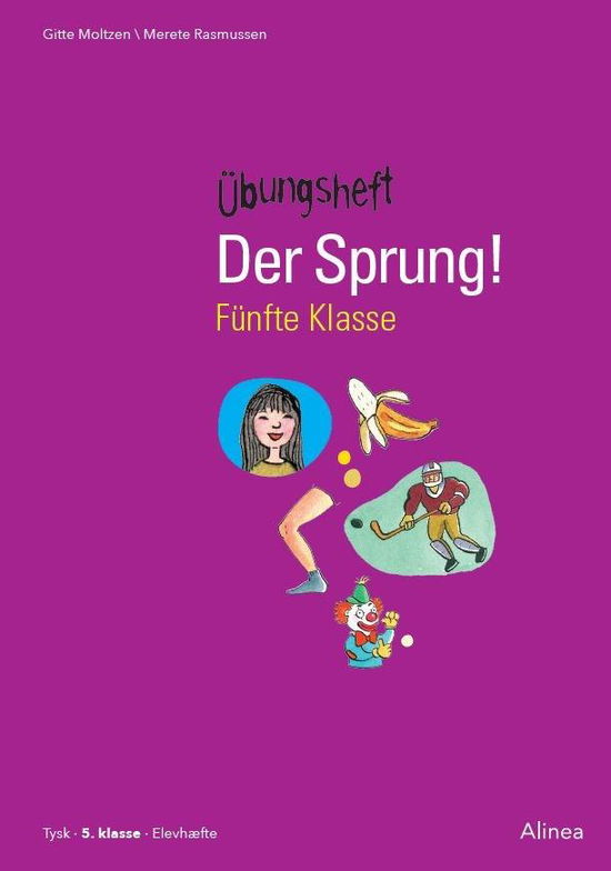 Der Sprung: Der Sprung! Fünfte Klasse, Übungsheft - Gitte Moltzen; Merete Rasmussen - Bøger - Alinea - 9788723528605 - 15. august 2018